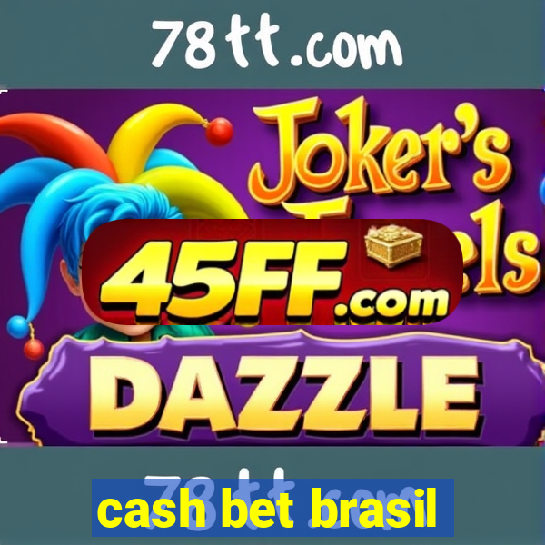 cash bet brasil